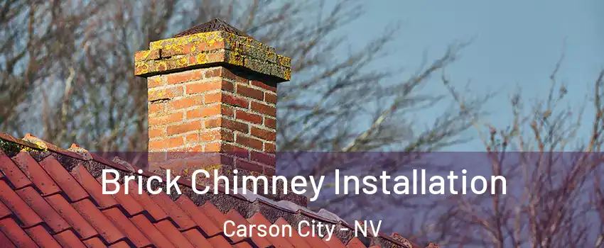  Brick Chimney Installation Carson City - NV