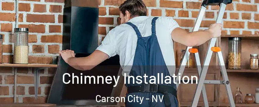  Chimney Installation Carson City - NV