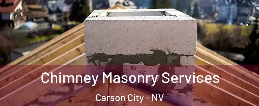  Chimney Masonry Services Carson City - NV