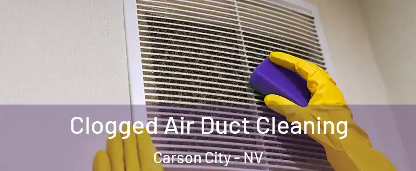  Clogged Air Duct Cleaning Carson City - NV