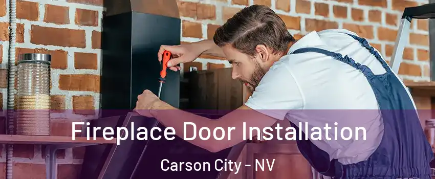  Fireplace Door Installation Carson City - NV