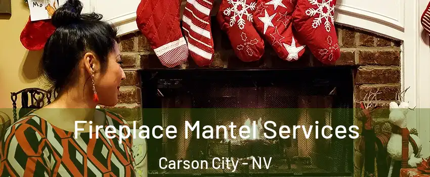  Fireplace Mantel Services Carson City - NV