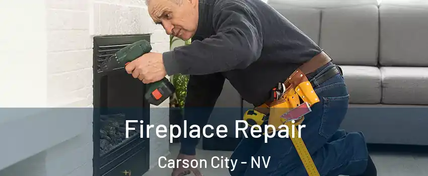  Fireplace Repair Carson City - NV