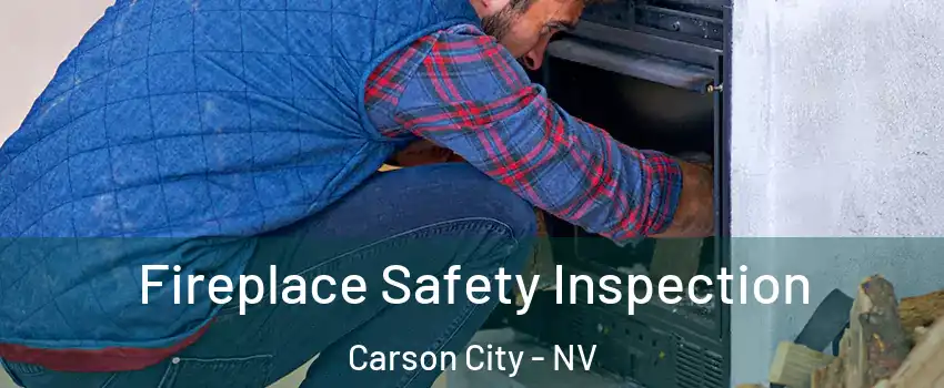  Fireplace Safety Inspection Carson City - NV