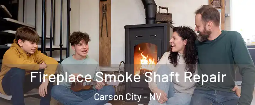  Fireplace Smoke Shaft Repair Carson City - NV