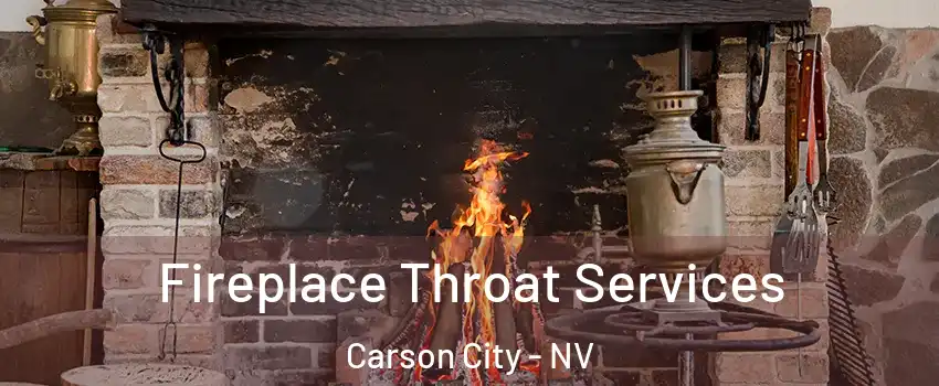  Fireplace Throat Services Carson City - NV