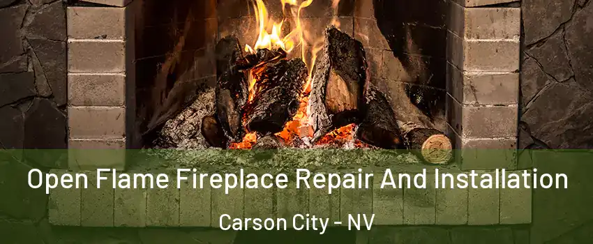  Open Flame Fireplace Repair And Installation Carson City - NV