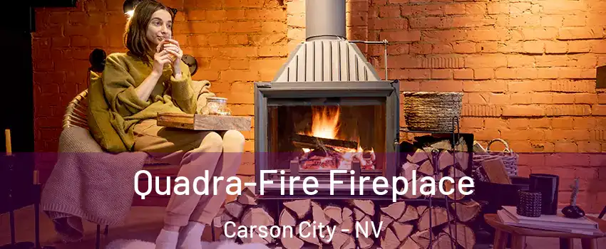  Quadra-Fire Fireplace Carson City - NV