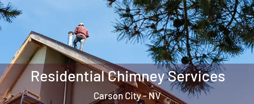  Residential Chimney Services Carson City - NV