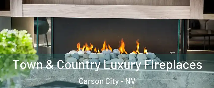  Town & Country Luxury Fireplaces Carson City - NV